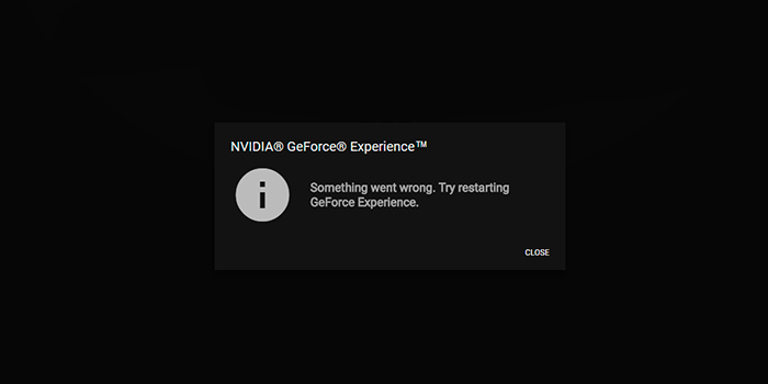 Something went wrong. Try restarting GeForce Experience